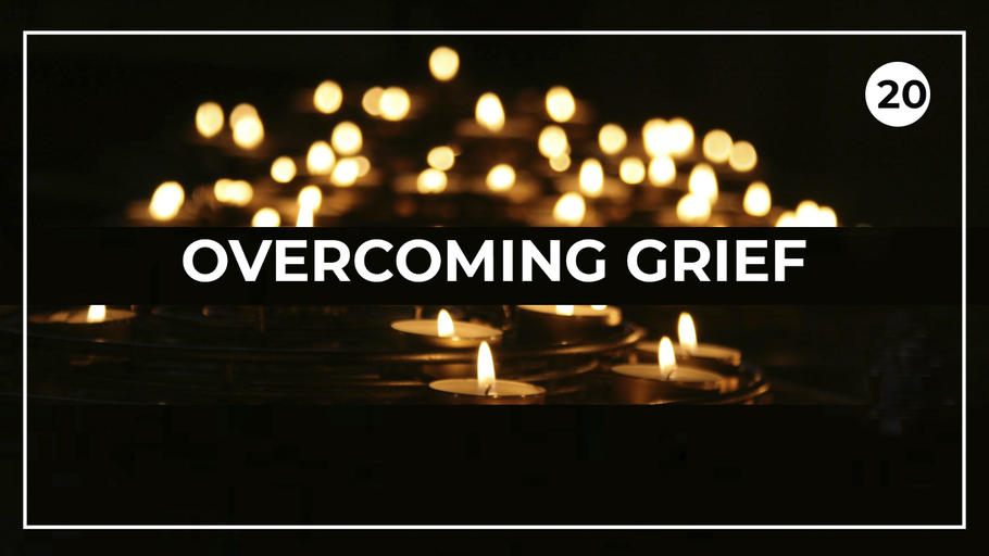 Overcoming Grief