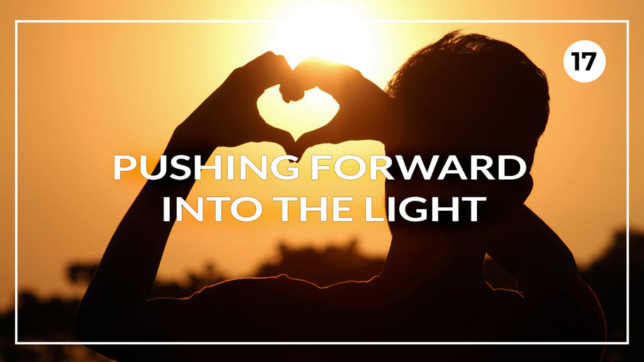 Pushing Forward Into The Light